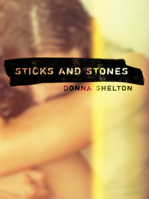 Title details for Sticks and Stones by Donna Shelton - Available